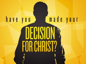 have_you_made_your_decision_for_christ-title-2-still-4x3