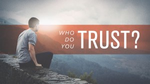 who_do_you_trust-title-2-still-16x9