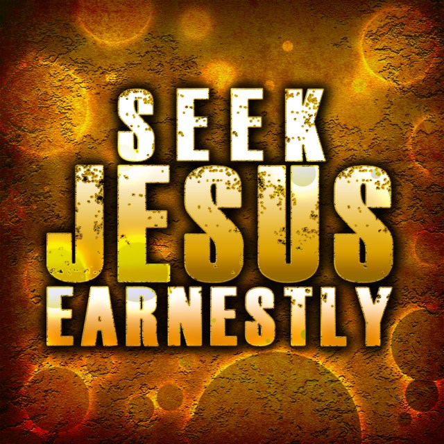 seek-jesus-earnestly