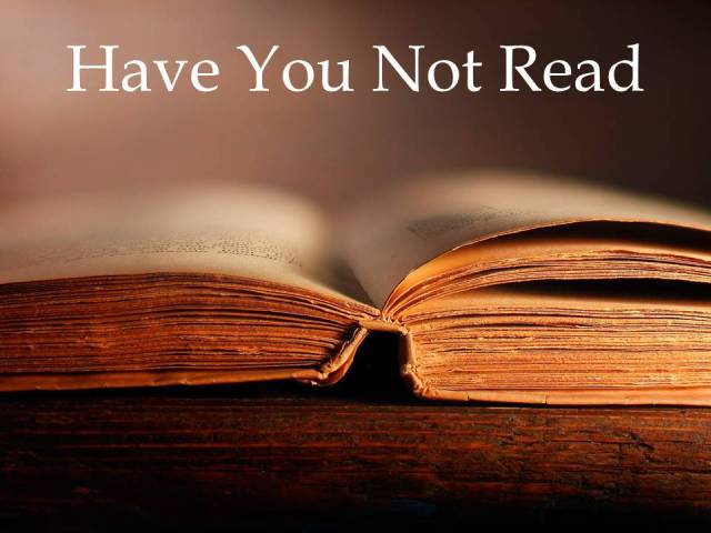 Have You Not Read