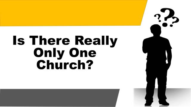 Is-There-Really-Only-One-Church-Title-Pic