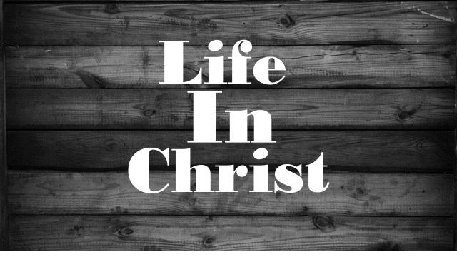 Life-In-Christ-12-03-17