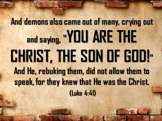 luke 4 41 demons know Jesus