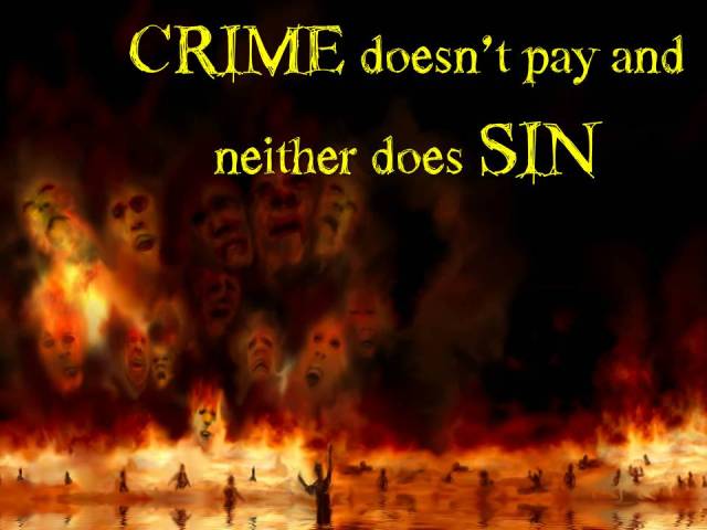 CRIME doesn’t pay and neither does SIN
