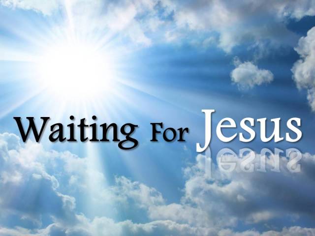 Waiting For Jesus
