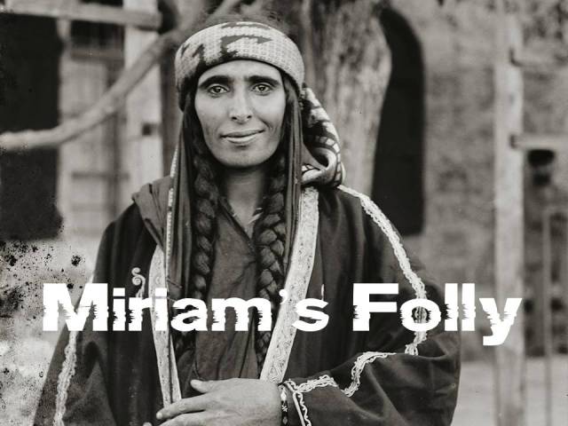 Miriam’s Folly